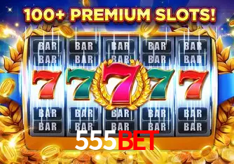 Descubra o Mundo do Cassino Online com 555bet